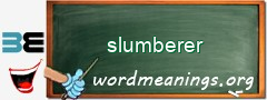 WordMeaning blackboard for slumberer